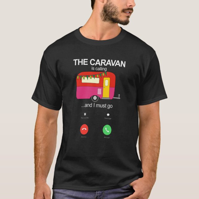 Camiseta The Caravan Is Calling And I Must Go Static Carava (Frente)