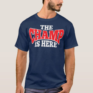 Camiseta The Champ Is Here Sport Martial Arts Gym Gift
