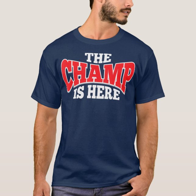 Camiseta The Champ Is Here  Sport Martial Arts Gym Gift (Frente)