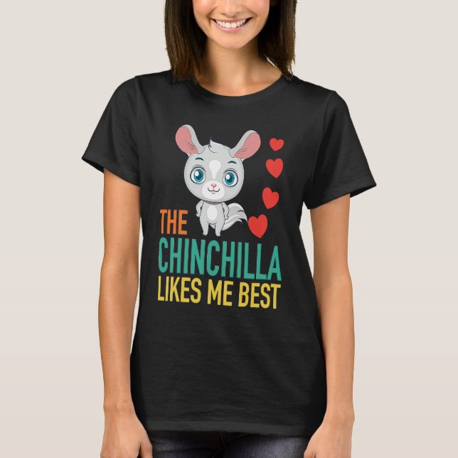 Camiseta The Chinchilla Likes Me Best (Frente)