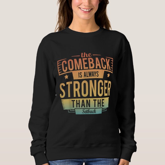 Camiseta The Comeback Is Always Greater Than The Setback Mo (Frente)