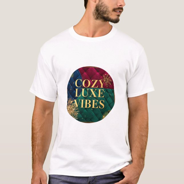 Camiseta The comfortable and stylish 'Cozy Luxe Vibes' T-sh (Frente)