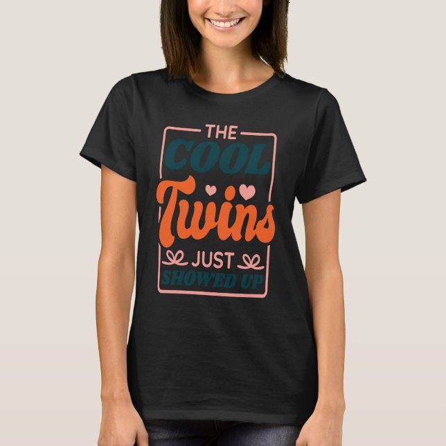 Camiseta The Cool Twins Just Showed Up Sister Brother Twins (Frente)