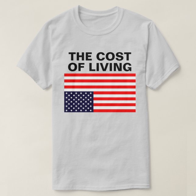 Camiseta The Cost Of Living™ (Frente do Design)