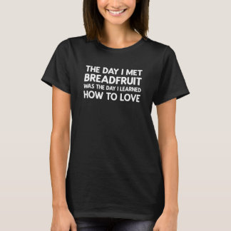 Camiseta The Day I Met Breadfruit - Breadfruit