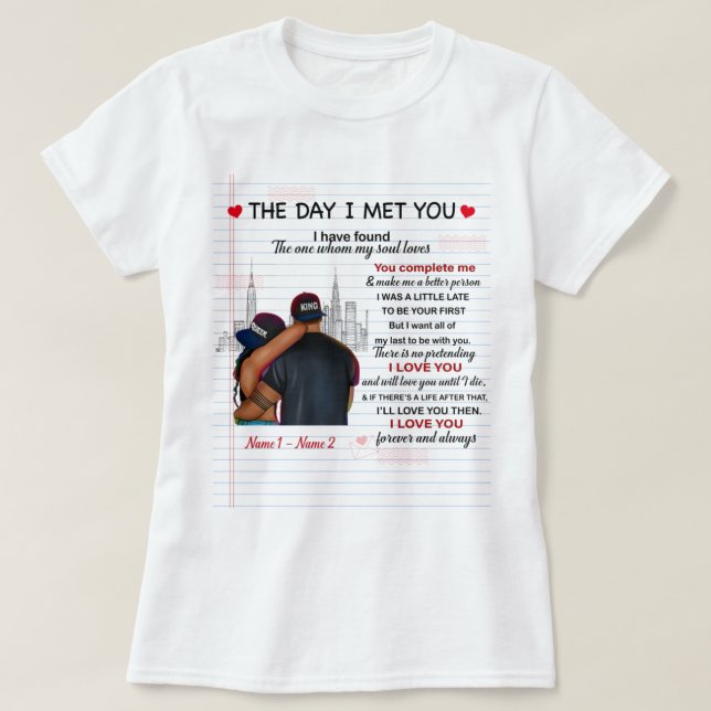 Camiseta The day i met you shirt (Frente do Design)