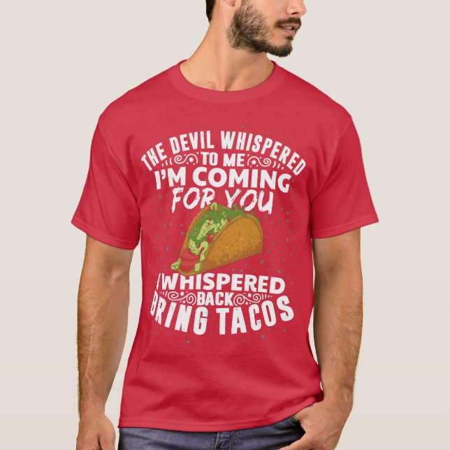 Camiseta The Devil Whisperedacos Funny Meican Food Veter fa (Frente)