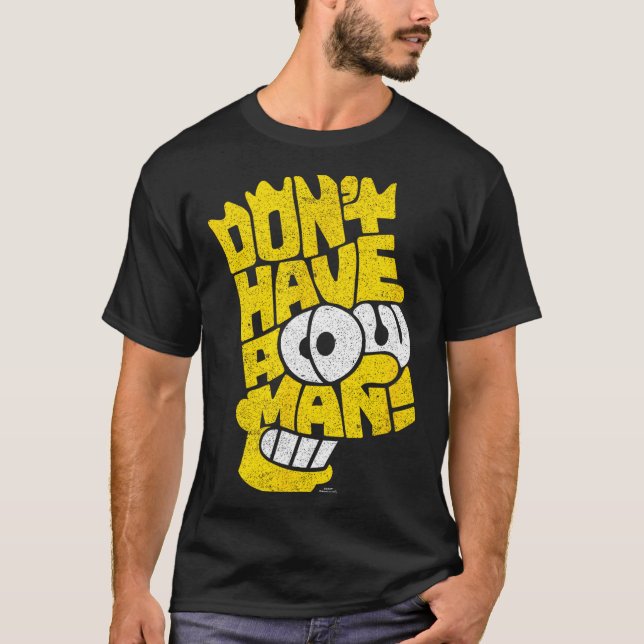 Camiseta The Don't Have A Cow Man  (Frente)