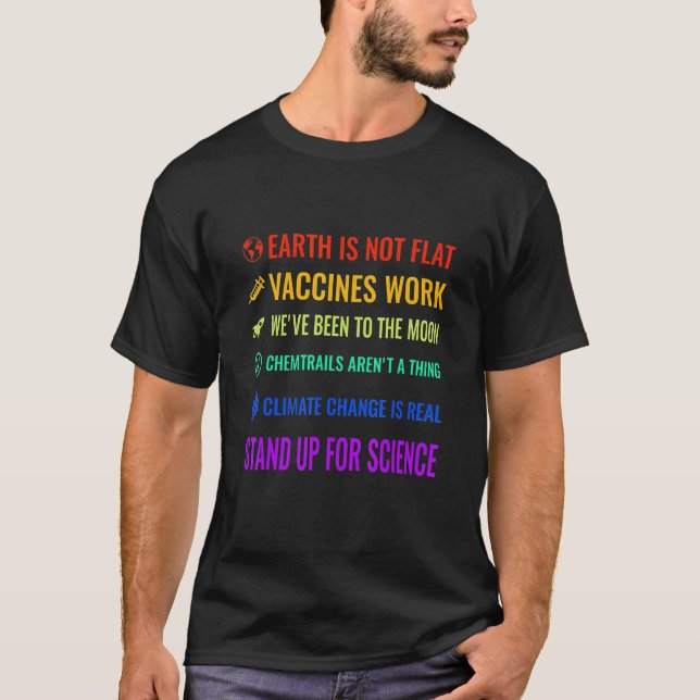 Camiseta The Earth Is Not Flat Vaccines Work Stand For Scie (Frente)