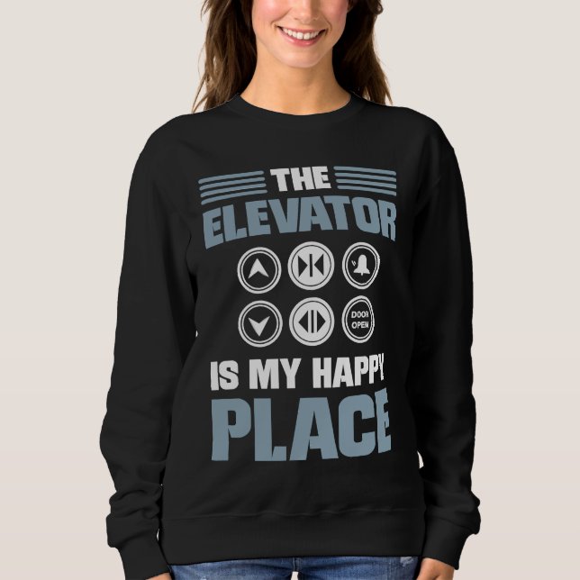 Camiseta The Elevator Is My Happy Place Elevator Mechanic E (Frente)