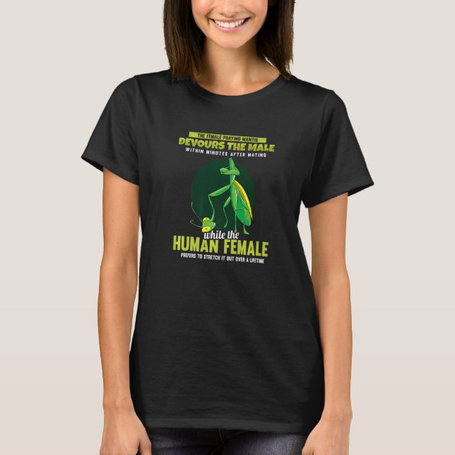 Camiseta The Female Praying Mantis Devours  Men Praying Man (Frente)