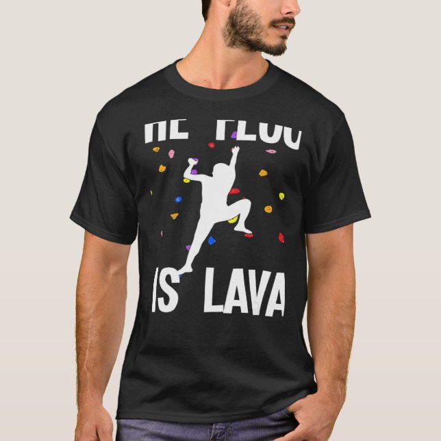 Camiseta The Floor Is Lava Bouldering And Climbing   (Frente)