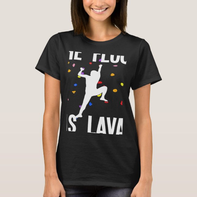 Camiseta The Floor Is Lava Bouldering And Climbing (Frente)