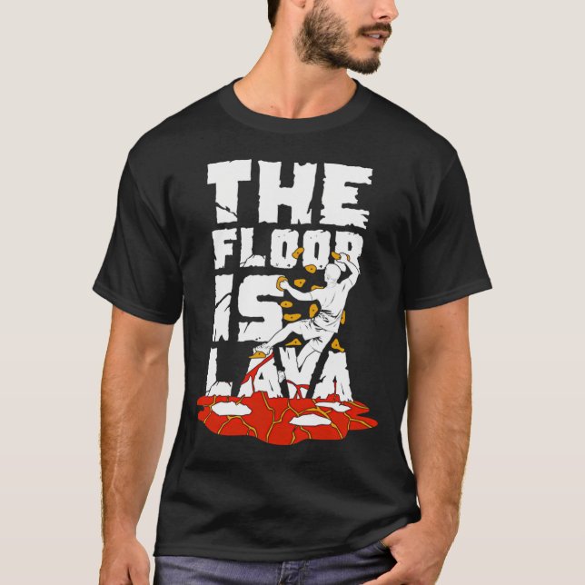 Camiseta The Floor Is Lava Indoor Bouldering Boulderer Gift (Frente)
