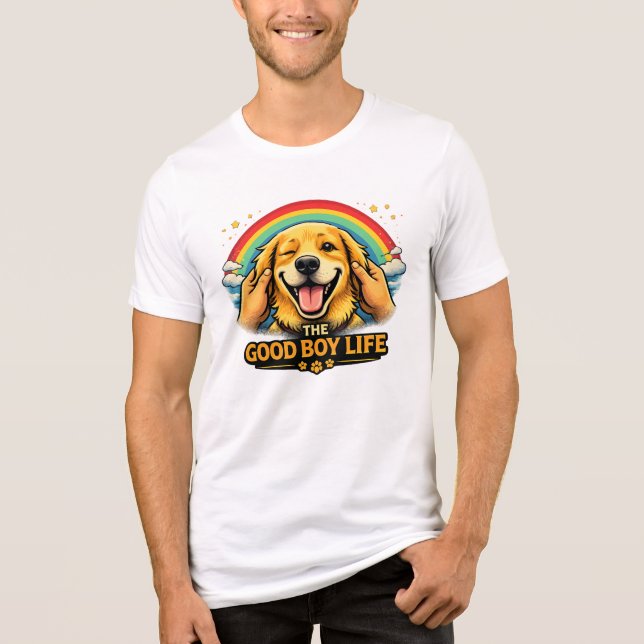 Camiseta The Good Boy Life – Happy Dog Unisex Bella Tri-Ble (Frente)