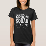 Camiseta The Groom Squad Wedding Bachelor Party Groomsmen 1<br><div class="desc">The Groom Squad Wedding Bachelor Party Groomsmen 1</div>