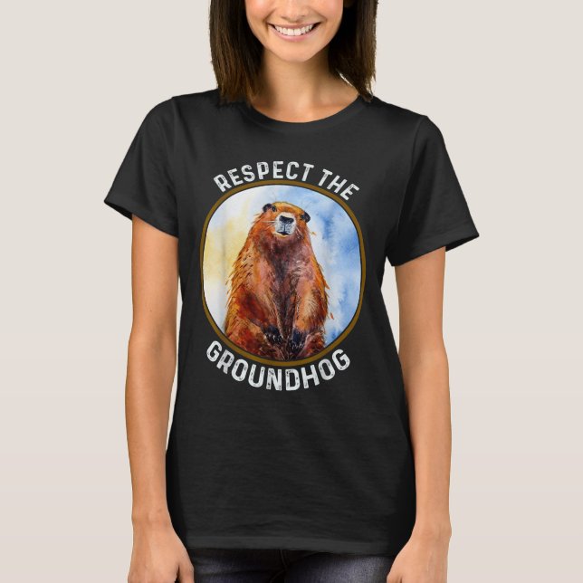 Camiseta The Groundhog Day Respect The Groundhog  (Frente)
