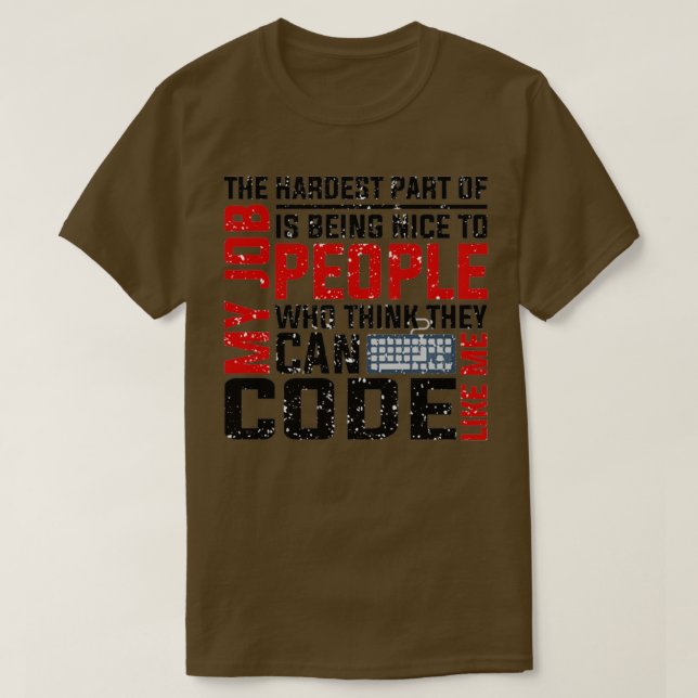 CAMISETA THE HARDEST PART OF MY JOB IS BEING NICE TO PEOPLE (Frente do Design)
