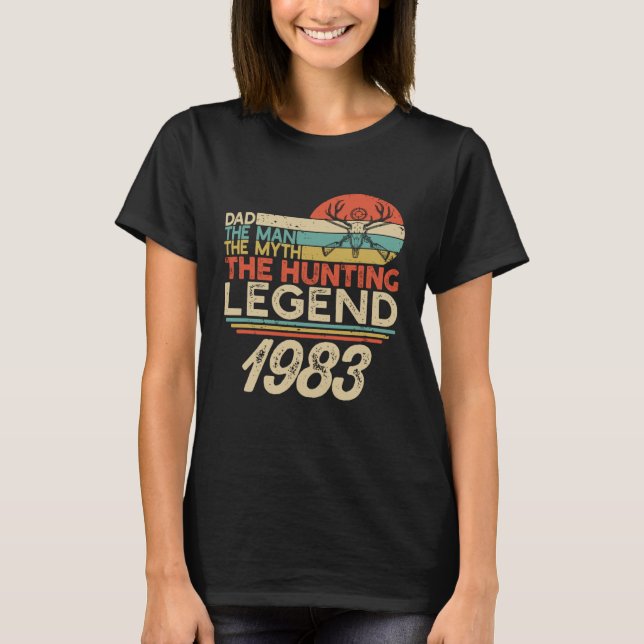 Camiseta The Hunting Myth Legend Man Dad Born In 1983 Vinta (Frente)