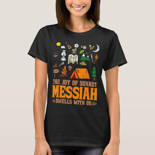 Camiseta The Joy Of Sukkot Messiah Dwells With Us Jewish Ho (Frente)