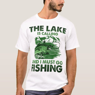 Camiseta The Lake Is Calling And I Must Go Fishing_404