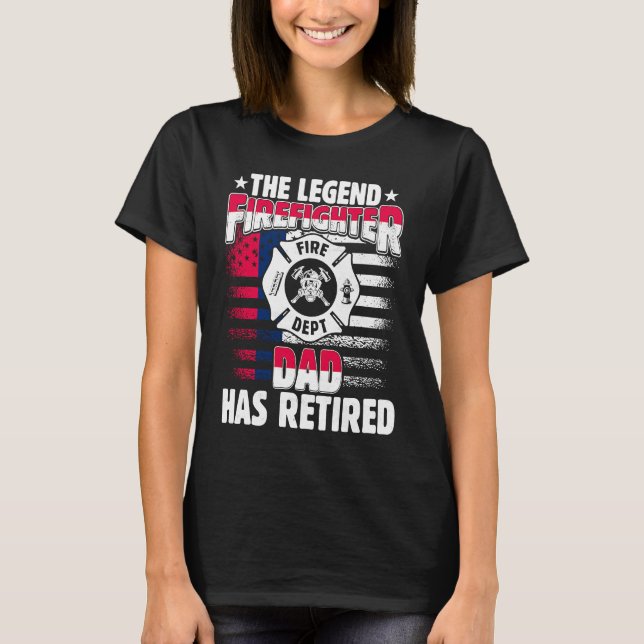 Camiseta The Legend Firefighter Dad Has Retired  Retired Da (Frente)