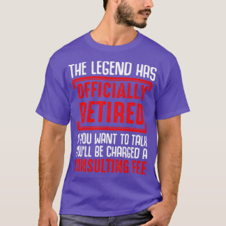 Camiseta The Legend Has Officially Retired Funny Retirees G