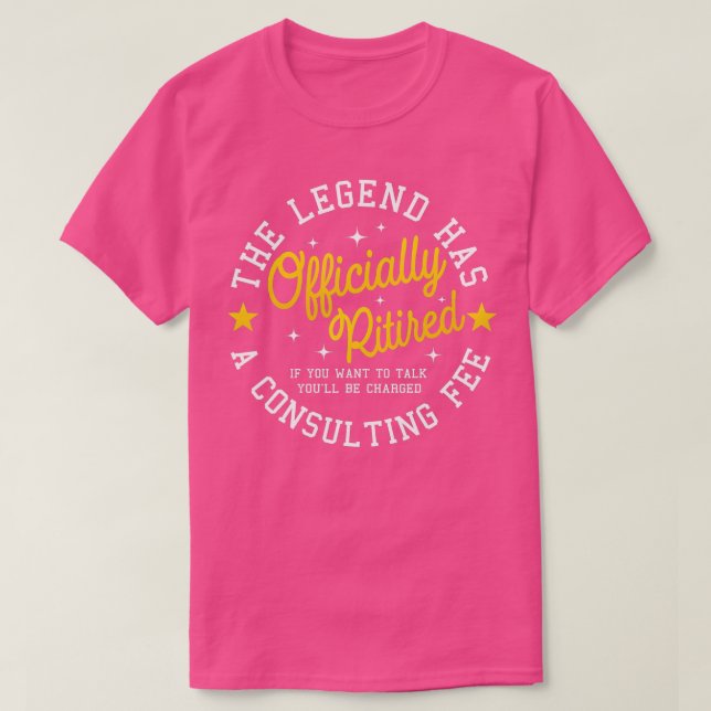 Camiseta The Legend Has Officially Retired Funny Retirement (Frente do Design)