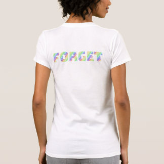 Camiseta The Liberation Tee: FORGIVE & FORGET Rainbow Affir
