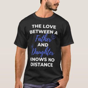 Camiseta The Love Between A Father And Daughter