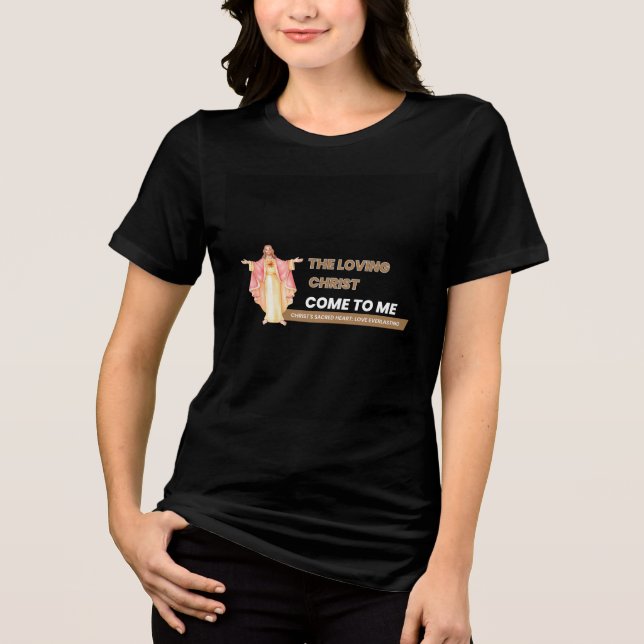 Camiseta The Loving Christ Come To Me (Frente)