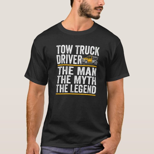 Camiseta The Man the myth the legend tow truck driver   (Frente)