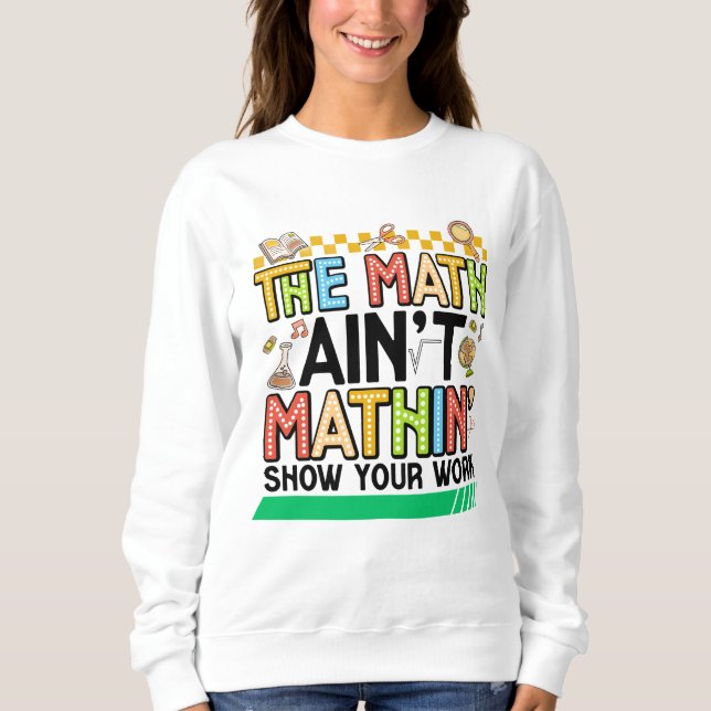 Camiseta The math Aren't Mathing Funny Back to school Gifts (Frente)