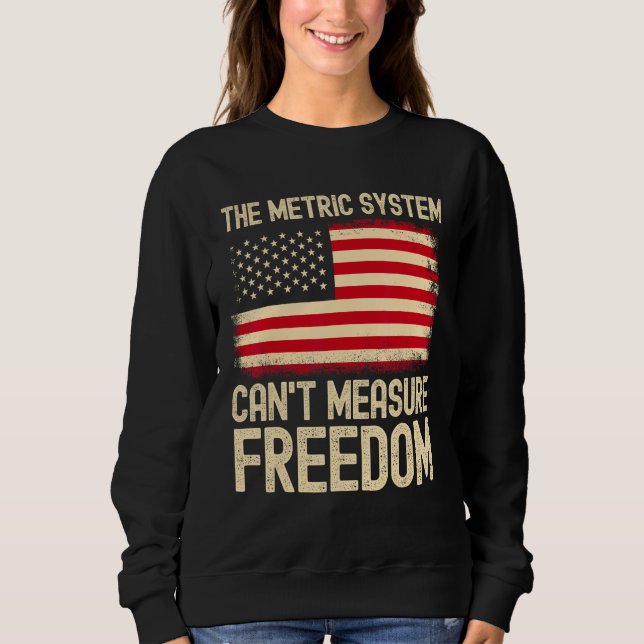 Camiseta The Metric System Can t Measure Freedom USA Flag 4 (Frente)