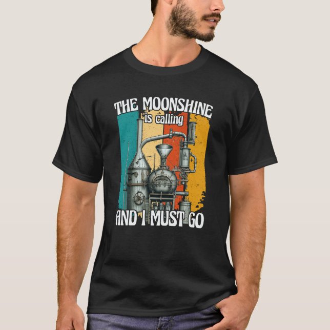 Camiseta The Moonshine Is Calling I Must Go (Frente)