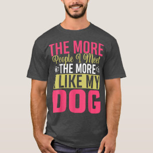 Camiseta The More People I Meet The More I Like My Welsh Co