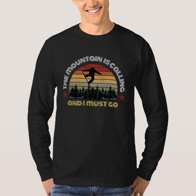 Camiseta The Mountain is Calling and I must Go Skiing Funny (Frente)