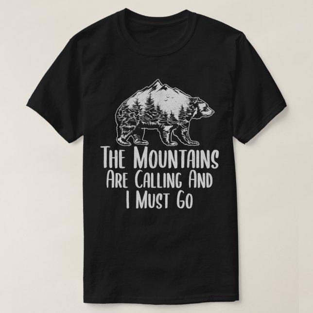 Camiseta The Mountains Are Calling And I Must Go Camping Be (Frente do Design)