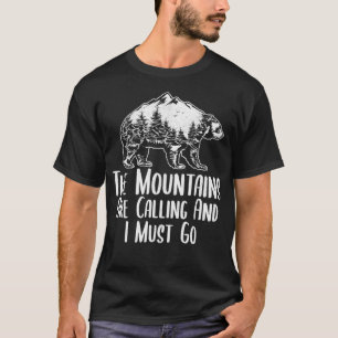Camiseta The Mountains Are Calling And I Must Go Camping Be