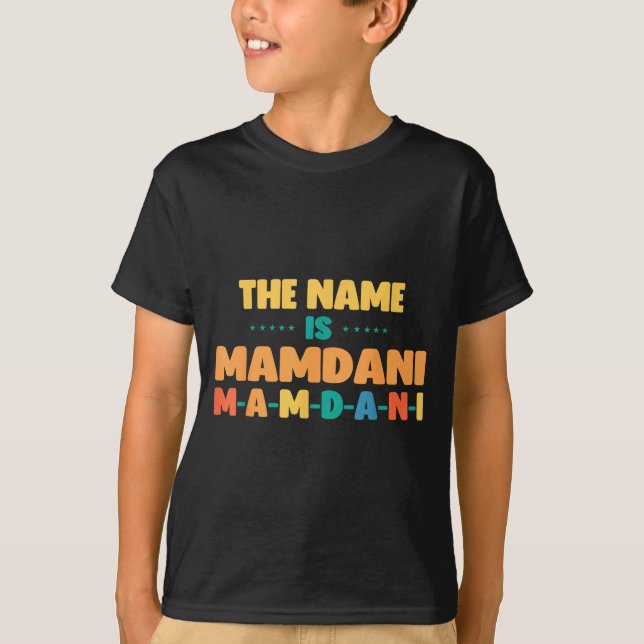 Camiseta The Name Is Nyc Mayoral Race Victory Zohran Mamdan (Frente)
