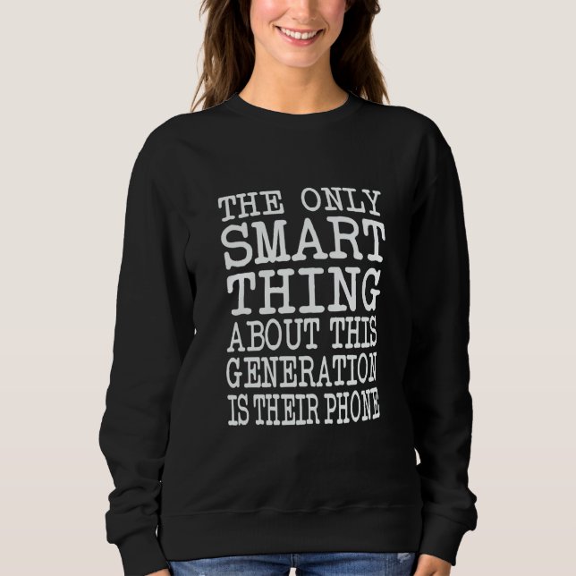 Camiseta The Only Smart Thing About This Generation Sarcast (Frente)