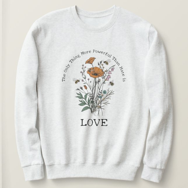 Camiseta The Only Thing More Powerful Than Hate is Love (Frente do Design)