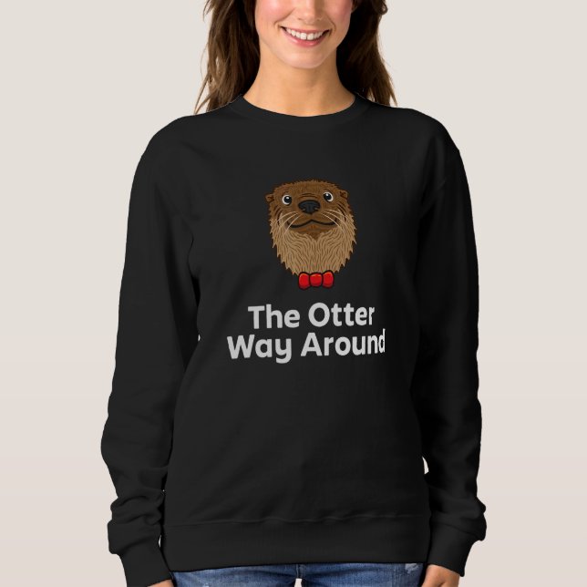 Camiseta The Otter Way Around Motivational Quote Otter  1 (Frente)