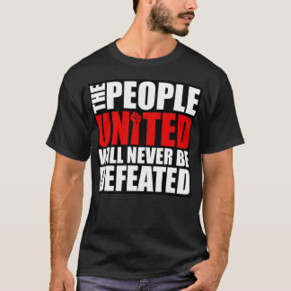 Camiseta The People United Will Never Be Defeated