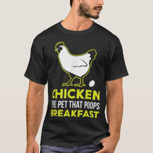 Camiseta The Pet That Poops Breakfast Chicken