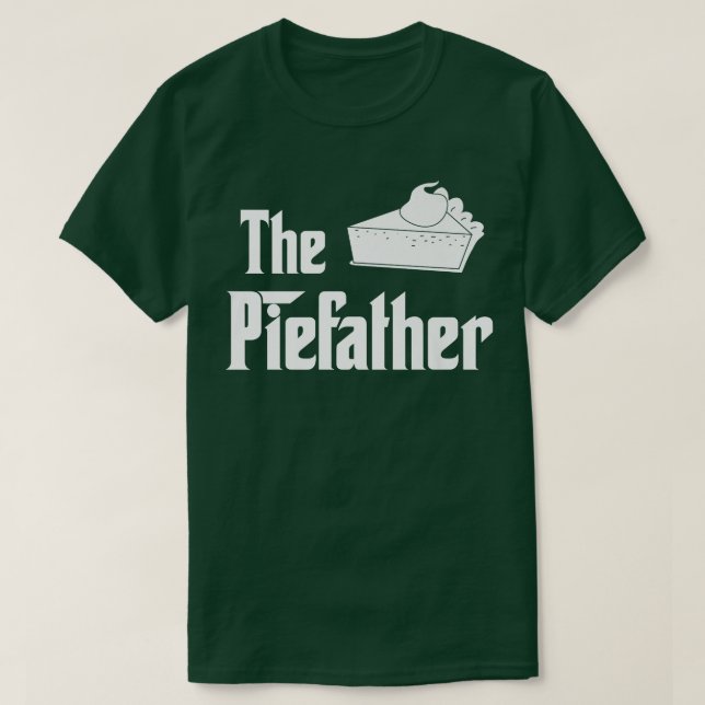 Camiseta The Piefather Funny Pie Making Baking Humor Thanks (Frente do Design)