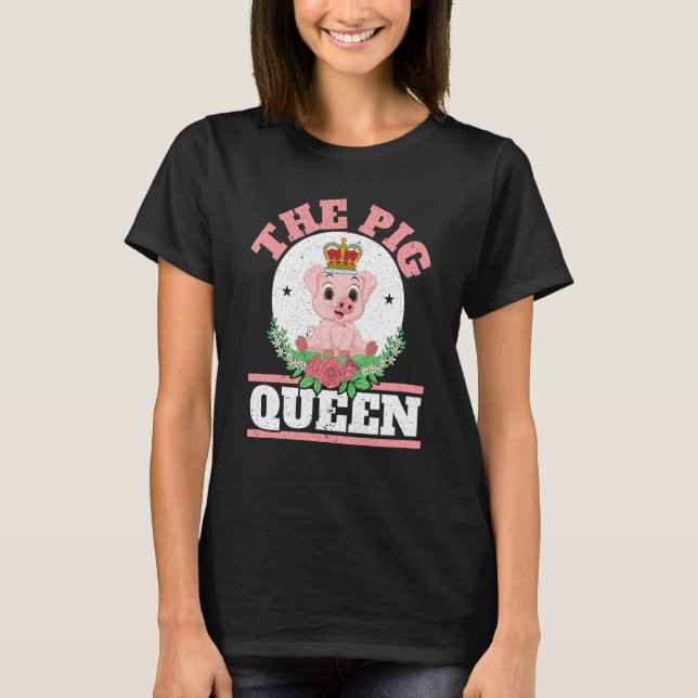 Camiseta The Pig Queen Farm Animal Piggy Farmer Pig (Frente)