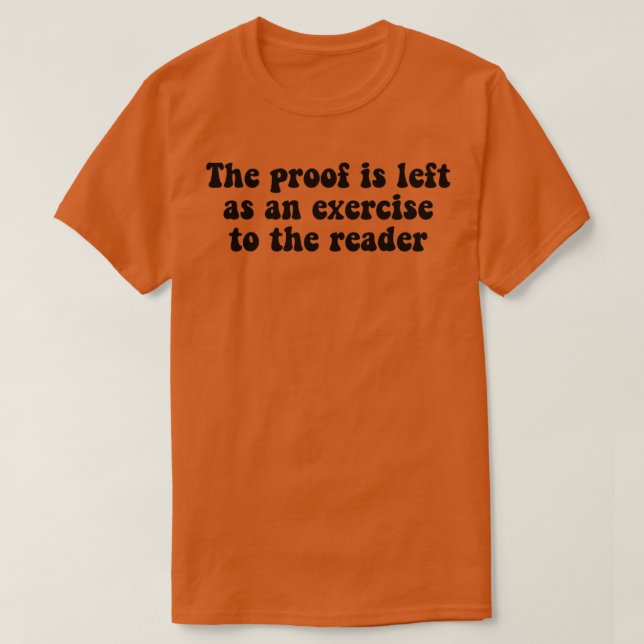 Camiseta The Proof Is Left As An Exercise To The Reader Fun (Frente do Design)