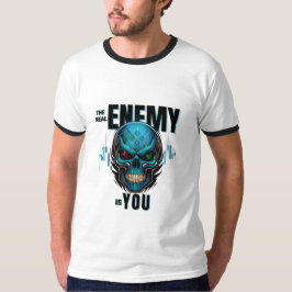 Camiseta The Real Enemy Is You – Skull
