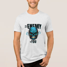 Camiseta The Real Enemy Is You – Skull